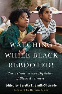Cover image for Watching While Black Rebooted!