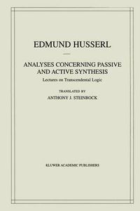 Cover image for Analyses Concerning Passive and Active Synthesis: Lectures on Transcendental Logic