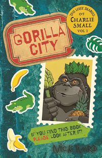 Cover image for Gorilla City (The Lost Diary of Charlie Small, Volume 1)