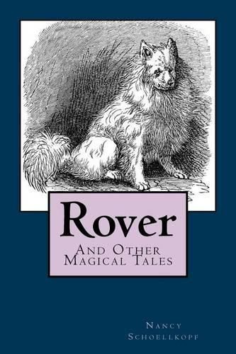 Cover image for Rover: And Other Magical Tales