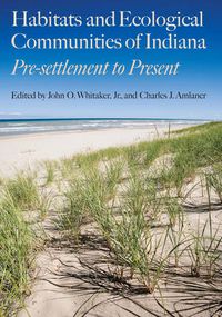 Cover image for Habitats and Ecological Communities of Indiana: Presettlement to Present