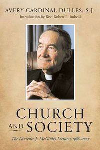 Cover image for Church and Society: The Laurence J. McGinley Lectures, 1988-2007
