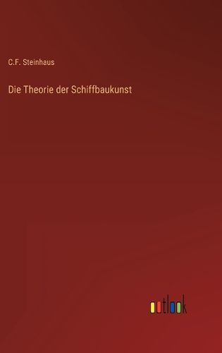 Cover image for Die Theorie der Schiffbaukunst