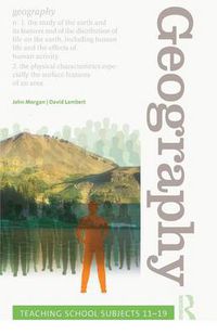 Cover image for Geography: Teaching School Subjects 11-19