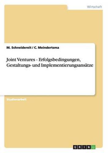 Cover image for Joint Ventures - Erfolgsbedingungen, Gestaltungs- und Implementierungsansatze