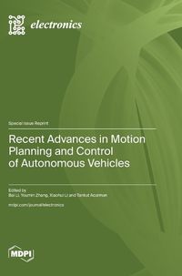 Cover image for Recent Advances in Motion Planning and Control of Autonomous Vehicles