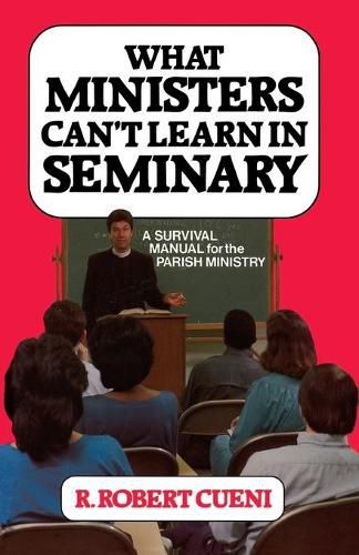 Cover image for What Ministers Can't Learn in Seminary