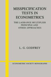 Cover image for Misspecification Tests in Econometrics: The Lagrange Multiplier Principle and Other Approaches