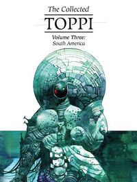 Cover image for The Collected Toppi vol.3: South America