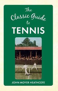 Cover image for The Classic Guide to Tennis