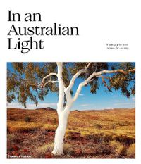 Cover image for In An Australian Light: Photographs from Across the Country