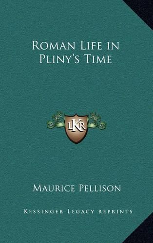 Roman Life in Pliny's Time