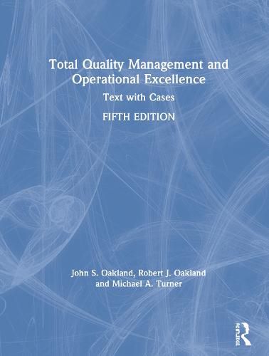 Total Quality Management and Operational Excellence: Text with Cases