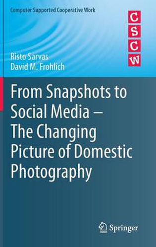 Cover image for From Snapshots to Social Media - The Changing Picture of Domestic Photography