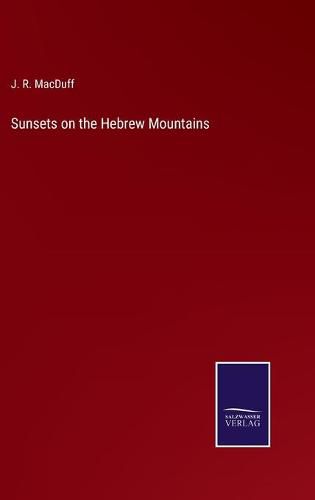 Cover image for Sunsets on the Hebrew Mountains