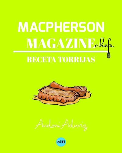 Macpherson Magazine Chef's - Receta Torrijas