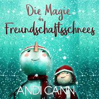 Cover image for Die Magie des Freundschaftsschnees