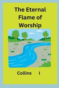 Cover image for The Eternal Flame of Worship