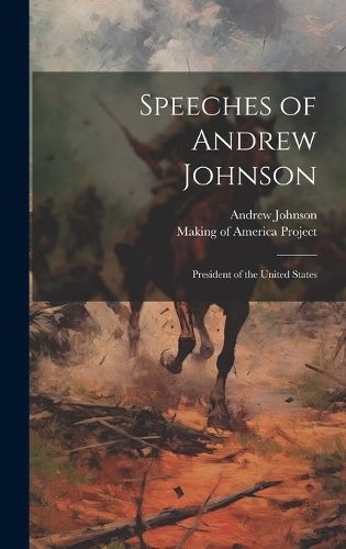 Cover image for Speeches of Andrew Johnson