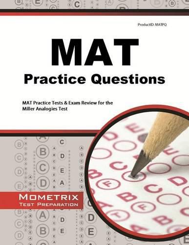 Cover image for MAT Practice Questions: MAT Practice Tests & Exam Review for the Miller Analogies Test