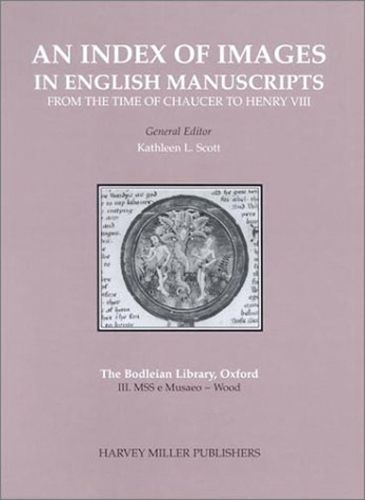 Cover image for An Index of Images in English Manuscripts: from the Time of Chaucer to Henry VIII
