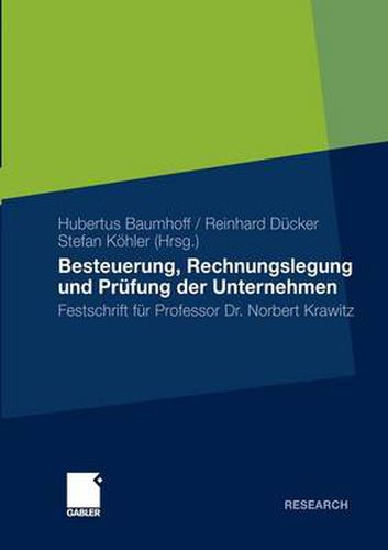 Besteuerung, Rechnungslegung Und Prufung Der Unternehmen: Festschrift Fur Professor Dr. Norbert Krawitz