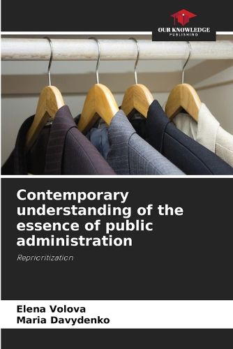 Cover image for Contemporary understanding of the essence of public administration