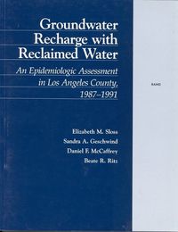 Cover image for Groundwater Recharge with Reclaimed Water: An Epidemiologic Assessment in Los Angeles County, 1987-91