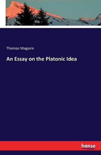 An Essay on the Platonic Idea