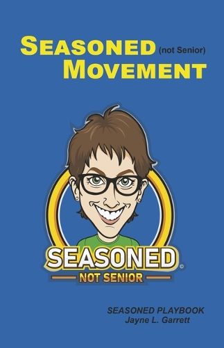 Cover image for SEASONED (not Senior) MOVEMENT Playbook