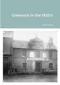 Cover image for Greenock in the 1920's