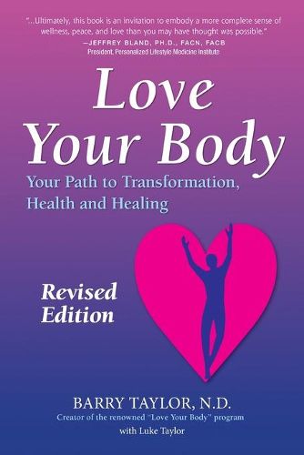 Cover image for Love Your Body: Your Path to Transformation, Health, and Healing