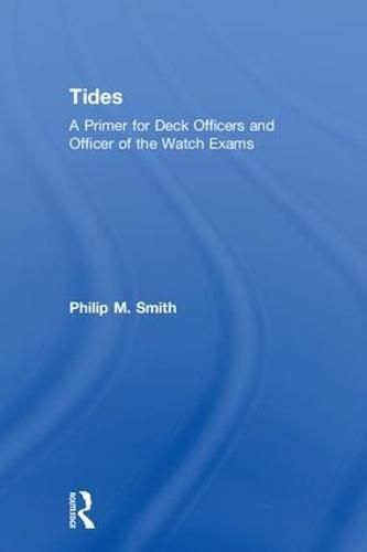 Tides: A Primer for Deck Officers and Officer of the Watch Exams