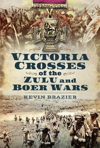 Victoria Crosses of the Zulu and Boer Wars