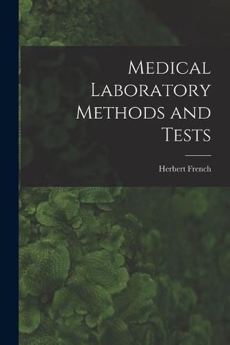 Cover image for Medical Laboratory Methods and Tests [microform]