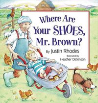 Cover image for Where Are Your Shoes, Mr. Brown?