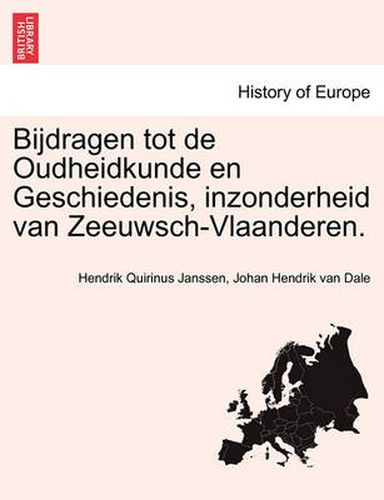 Cover image for Bijdragen tot de Oudheidkunde en Geschiedenis, inzonderheid van Zeeuwsch-Vlaanderen. Derde Deel