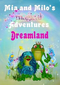 Cover image for Mia and Milo's Magical Adventures - Dreamland