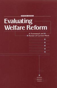 Cover image for Evaluating Welfare Reform: A Framework and Review of Current Work, Interim Report