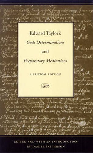 Cover image for Edward Taylor's   Gods Determinations   and   Preparatory Meditations: A Critical Edition