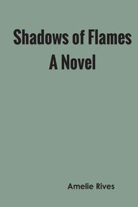 Cover image for Shadows of Flames A Novel