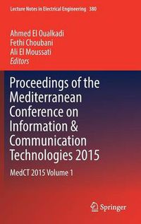 Cover image for Proceedings of the Mediterranean Conference on Information & Communication Technologies 2015: MedCT 2015 Volume 1