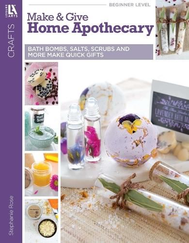 Cover image for Home Apothecary: Easy Ideas for Making & Packaging Bath Bombs, Salts, Scrubs & More