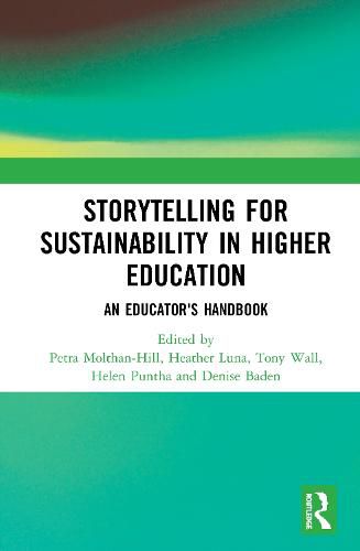 Storytelling for Sustainability in Higher Education: An Educator's Handbook