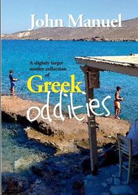 Cover image for A Slightly Larger Motley Collection of Greek Oddities