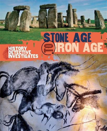 Cover image for The History Detective Investigates: Stone Age to Iron Age
