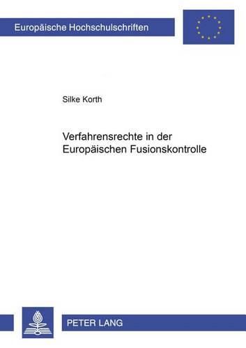 Cover image for Verfahrensrechte in Der Europaeischen Fusionskontrolle
