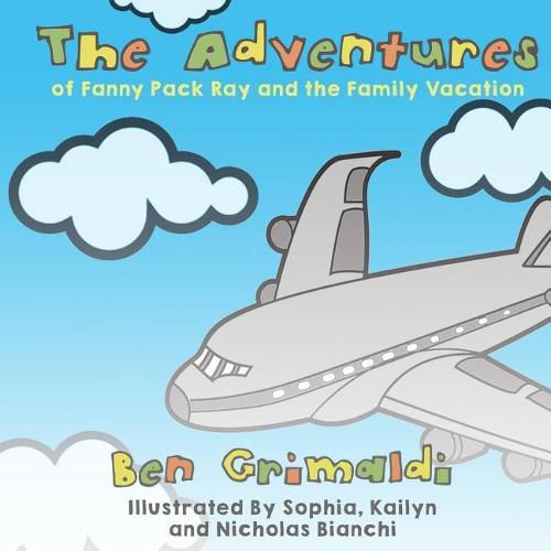 Cover image for The Adventures of Fanny Pack Ray and the Family Vacation