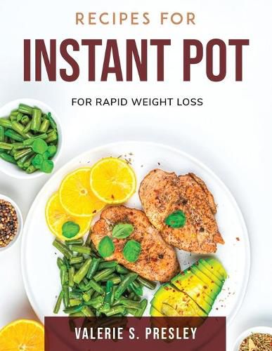 Cover image for Recipes for Instant Pot: For Rapid Weight Loss