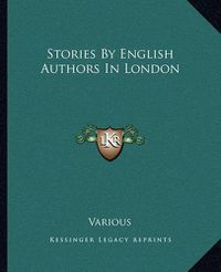 Cover image for Stories by English Authors in London